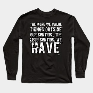 Things outside our control Long Sleeve T-Shirt